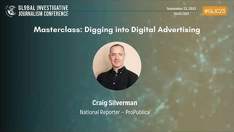 GIJC23 - Masterclass: Digging into Digital Advertising