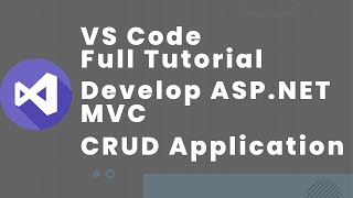 Learn Visual Studio Code Editor for ASP.NET MVC Application  Complete Tutorial