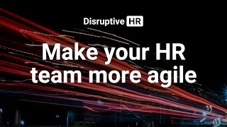 Make Your Hr Team More Agile