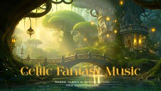 3 Hours of Celtic Fantasy Music | Relaxing Music \& Ambience | Enchanted Forest Ambience