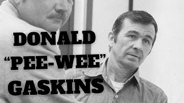 "The Meanest Man In America" - Donald Pee-Wee Gaskins