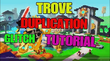 TROVE - Duplication Exploid / Glitch Tutorial