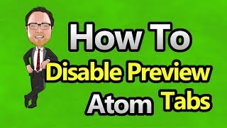 Atom - Disable Preview Tabs