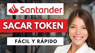 Cómo Sacar el Token en Banco Santander 🔐 | Guía Rápida 2026