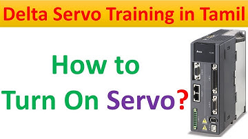 01 Delta Servo Training in Tamil - How to Turn on Servo?