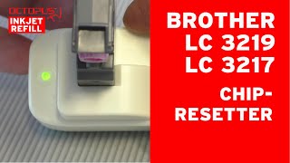Chipresetter für Brother LC3219 LC3217 original Tintenpatronen - Tintenfüllstand zurücksetzen