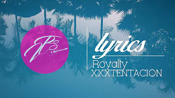 XXXTENTACION - Royalty (Lyrics - Lyric video ) X ' s part