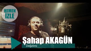 Şahap Akagün - Değdimi Resimi