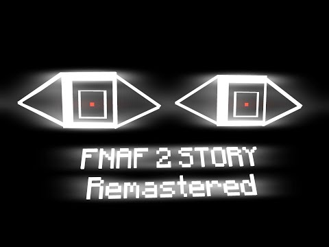 FNAF 2 STORY Remastered Intro