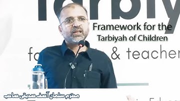Framework for the Tarbiyah of Children - Salman Asif Siddiqui