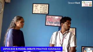 25POS ECE-B MODEL DEBATE SESSION PRACTICE-1(25/06/22)