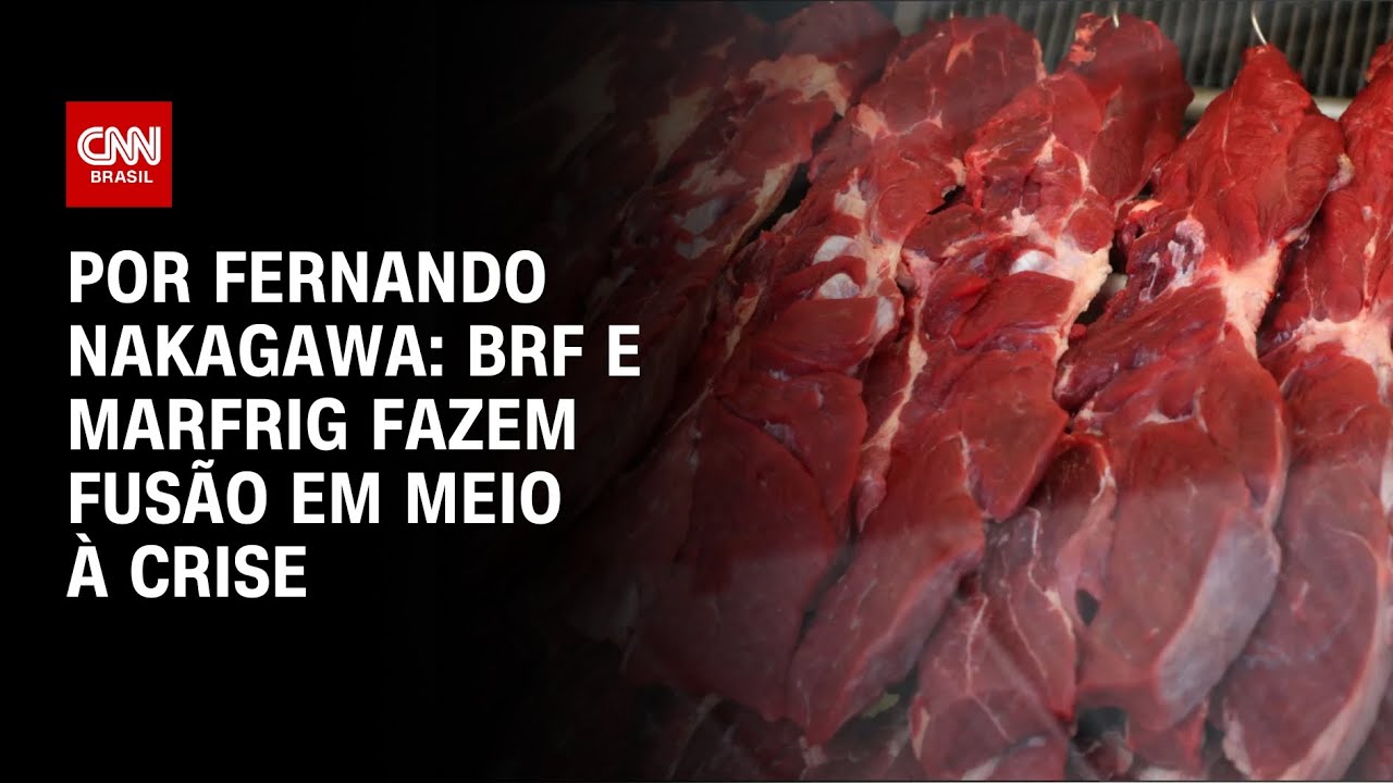 Análise: BRF e Marfrig fazem fusão em meio à crise  | BASTIDORES CNN
