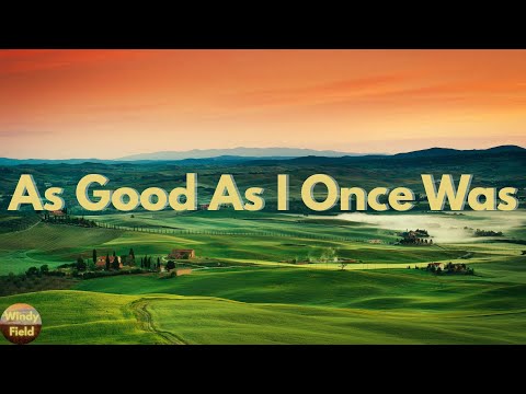 Toby Keith - As Good As I Once Was (Lyrics)