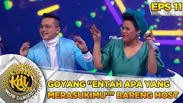Pecah!! Goyang "ENTAH APA YANG MERASUKIMU"" Bareng Host - Kontes KDI Eps 11 (30/9)