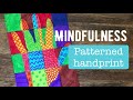 Mindfulness - Patterned Handprint