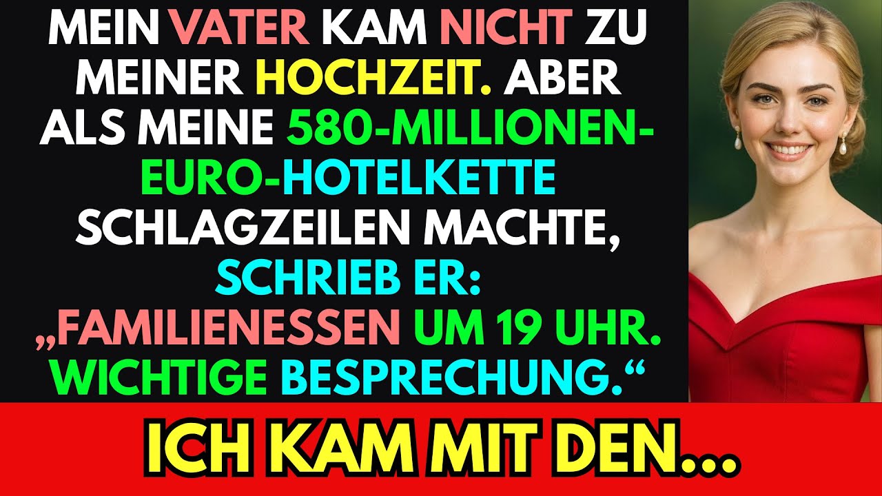 Mein Vater fehlte auf meiner Hochzeit. Als meine Hotelkette 580 Mio. Euro wert war, schrieb er mir …