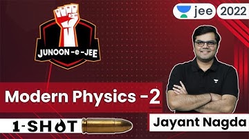 Modern Physics - 2 | JEE 2024 | One shot | Unacademy JEE | Physics | Jayant Nagda #jee2024