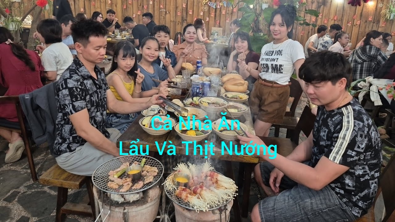 Cả Nhà Đi Ăn Lẩu Và Thịt Nướng Mùng 5 Tết.