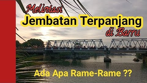 Ramai, Vlog Jalan Jalan di Jembatan Terpanjang di Barru | Mohan Bugis