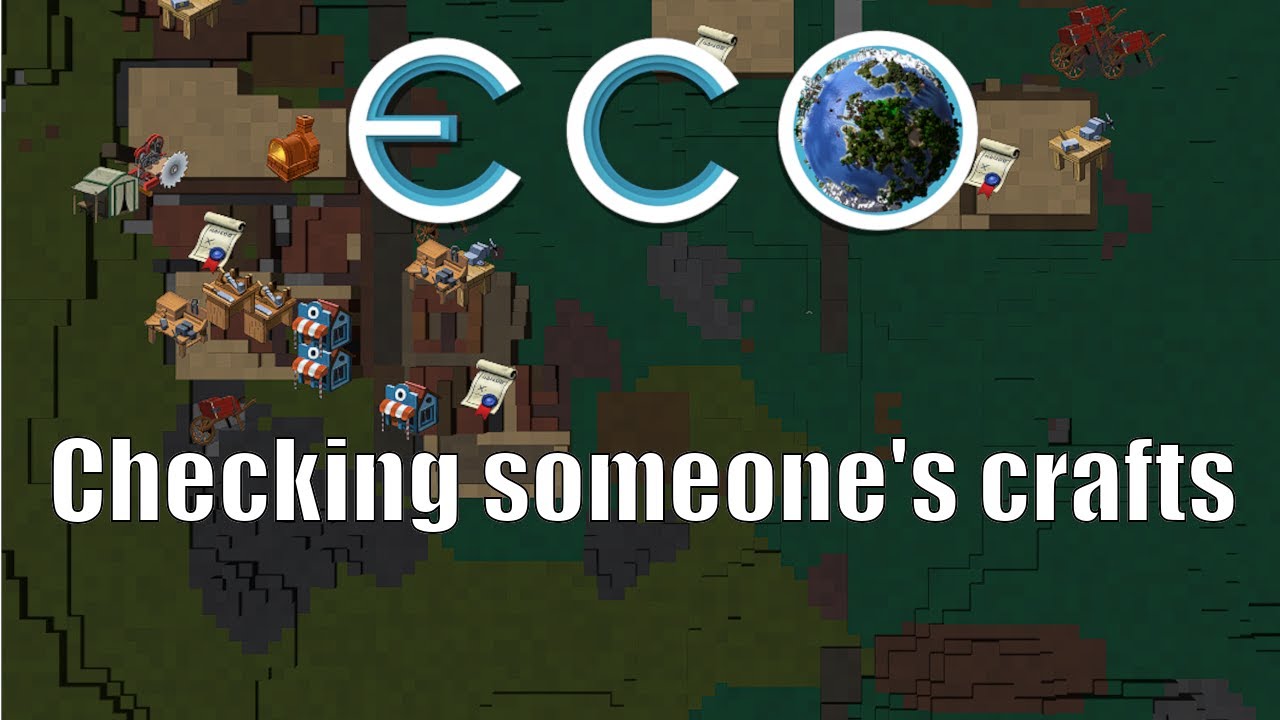 How to check what someone is Crafting - Eco: Global Survival