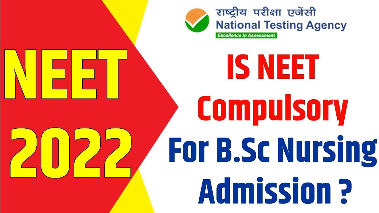 Is Neet Compulsory For B Sc Nursing Admission NEET 2022 MNS 2022