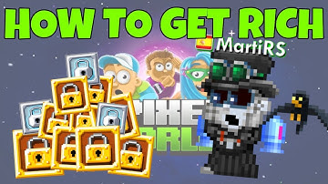 How to get RICH in Pixel Worlds!