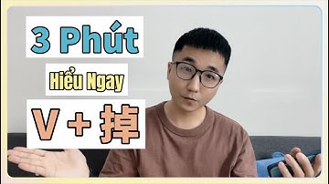 A Jay Chinese｜3 phút nhớ nhanh ngữ pháp tiếng Trung "V + 掉"- Học Tiếng Trung 2022