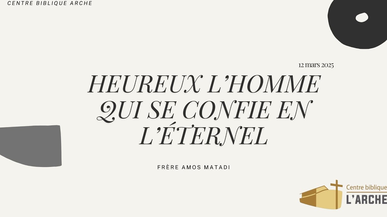 2025-03-12 Heureux l'homme qui se confie en l'Éternel - Fr Amos Matadi