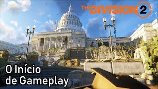 THE DIVISION 2 - O Início de Gameplay, em Português PT-BR! | Versão Final do Jogo