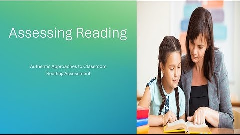 Day 4 Video Assessing Reading