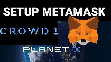 HOW TO SETUP METAMASK WALLET FOR PLANET IX AND CONNECT TO CROWD1 (ILOCANO)