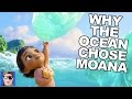 Moana Theory: Why The Ocean Chose Moana