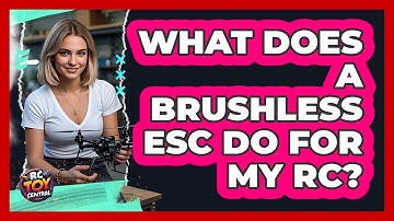 What Does A Brushless ESC Do For My RC?