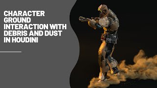 Character Ground Interaction with Debris and Dust in Houdini