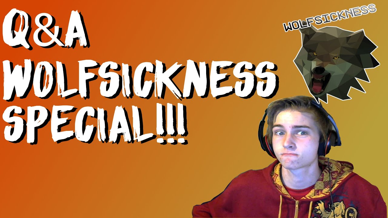 Q&A VIDEO!! WITH WOLFSICKNESS!!!