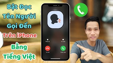 Cách Bật Tính Năng Đọc Tên Người Gọi Đến Trên iPhone Bằng Tiếng Việt Mới 2024 | Tân tivi