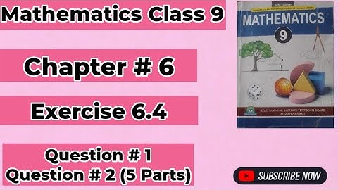 Mathematics Class 9 AJK Board New Book 2025 Chapter # 6 Exercise 6.4 Question 1 & 2 (5 Parts )