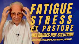Fatigue For No Apparent Reason: Its Postural Origin. Sustainable Solution By Guy Roulier (Subtitled)