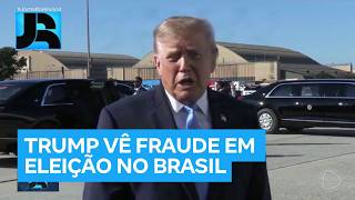 Trump says Brazil election seemed rigged, but offers no proof