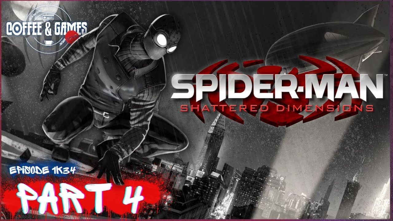 ☕️🎮 The LAST levels with Spider-Man Noir and 2099!! 🕷😍🤟🕸 - Spider-Man: Shattered Dimensions (pt.4)