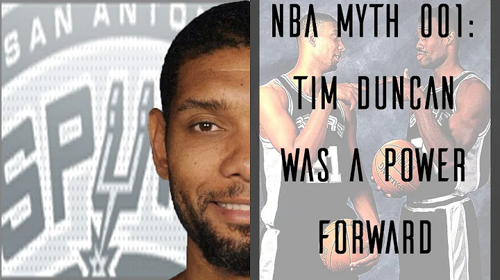 NBA Myth 001: Tim Duncan was a Power Forward ©
