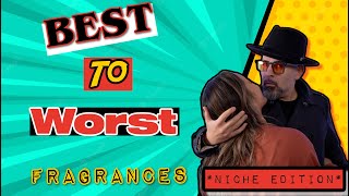 BEST TO WORST FRAGRANCES * NICHE EDITION* WITH MY WIFE