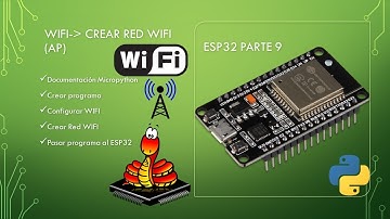 ✅Curso ESP32 parte 9: crear red WIFI con seguridad WPA2-PSK (MicroPython)