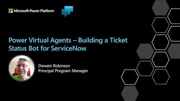 Power Virtual Agents – Building a Ticket Status Bot for ServiceNow