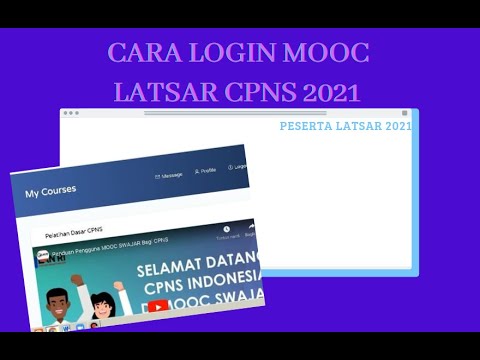Panduan Menggunakan MOOC Latsar CPNS 2021! CARA LOGIN MOOC LATSAR CPNS 2021