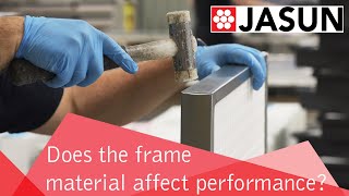 Jasun - Does the frame material affect the performance of my filter
