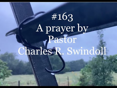 Prayer on a Windmill #163 - A Prayer by Pastor Charles R. Swindoll