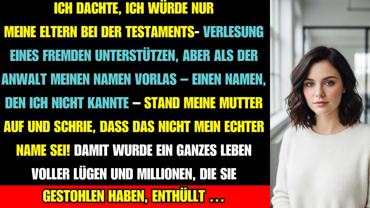 Bei der Testamentseröffnung schrie meine Mutter: „Das ist nicht dein echter Name!“