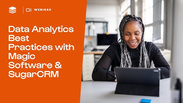 SugarCRM & Magic Software: Go Beyond ERP & CRM | SugarCRM