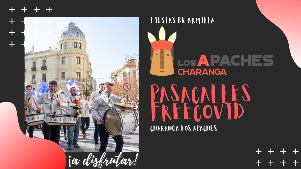 PASACALLES FREECOVID - CHARANGA LOS APACHES